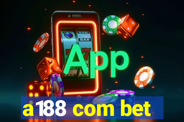 a188 com bet